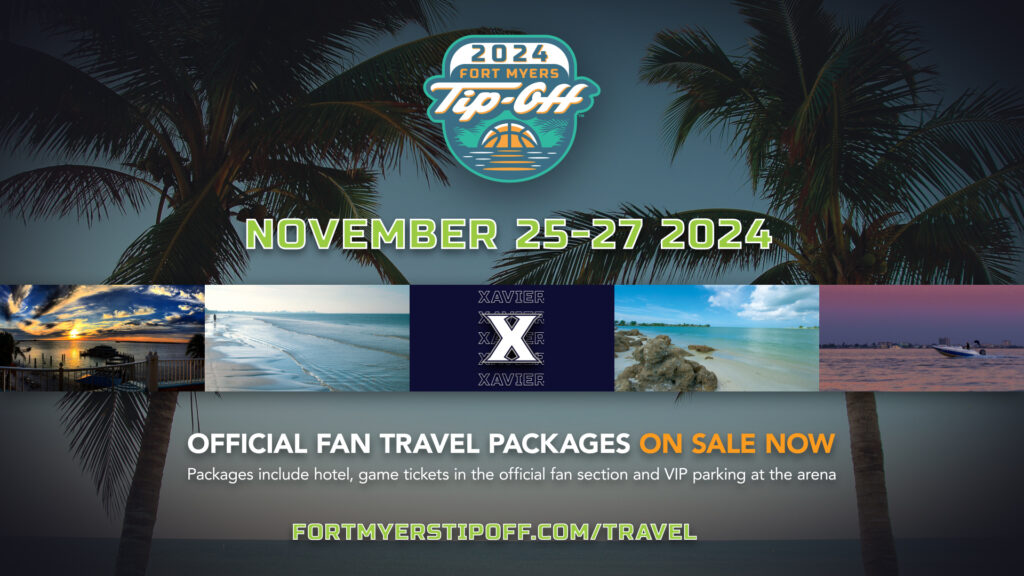 Xavier Travel Packages on Sale Now for 2024 Fort Myers TipOff Fort